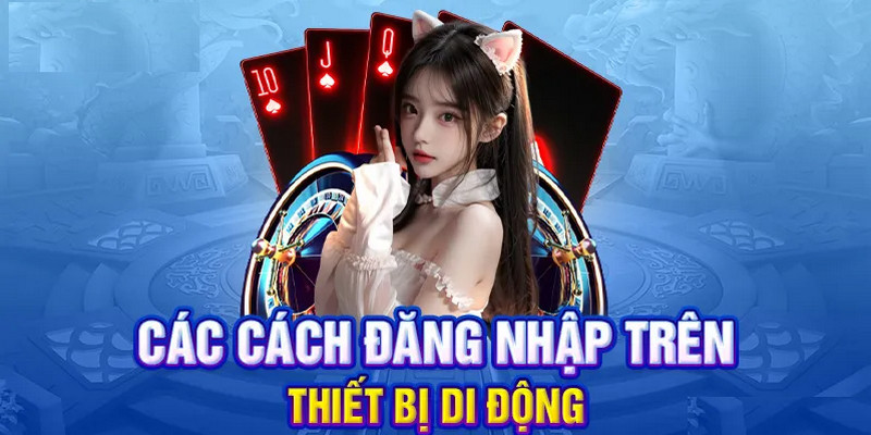 Các vào tài khoản thông qua ứng dụng cá cược của nhà cái