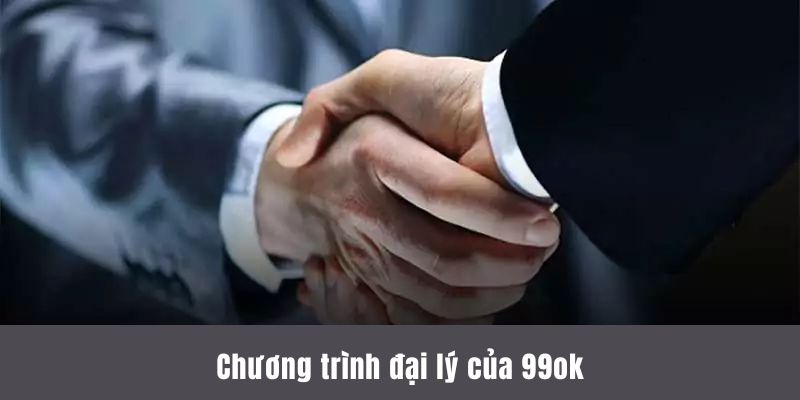 Chương trình hợp tác, tìm kiếm khách hàng cho 99ok và nhận hoa hồng hấp dẫn