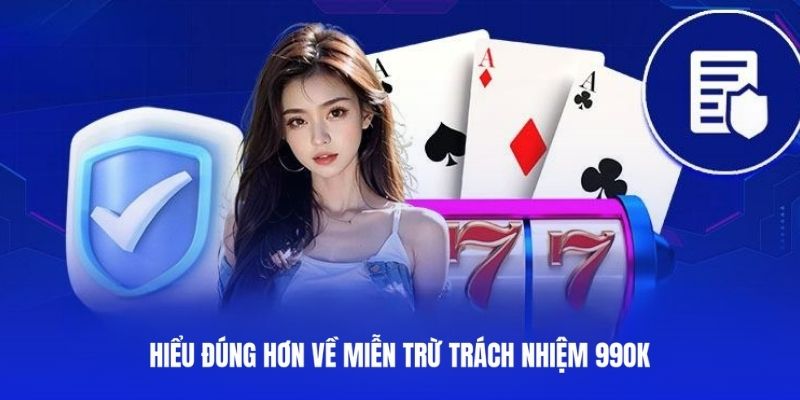 Giải thích định nghĩa miễn trừ trách nhiệm 99OK