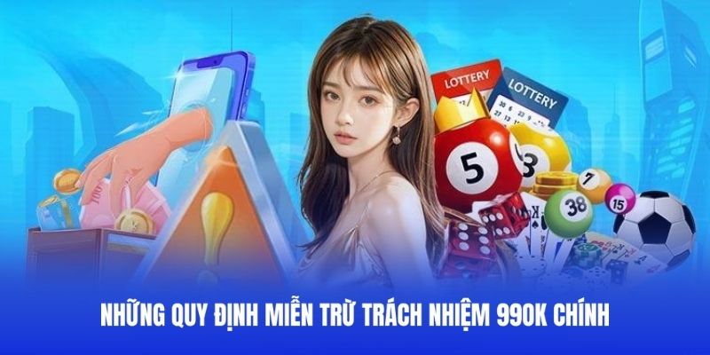 Các điều khoản miễn trách nhiệm 99OK quan trọng